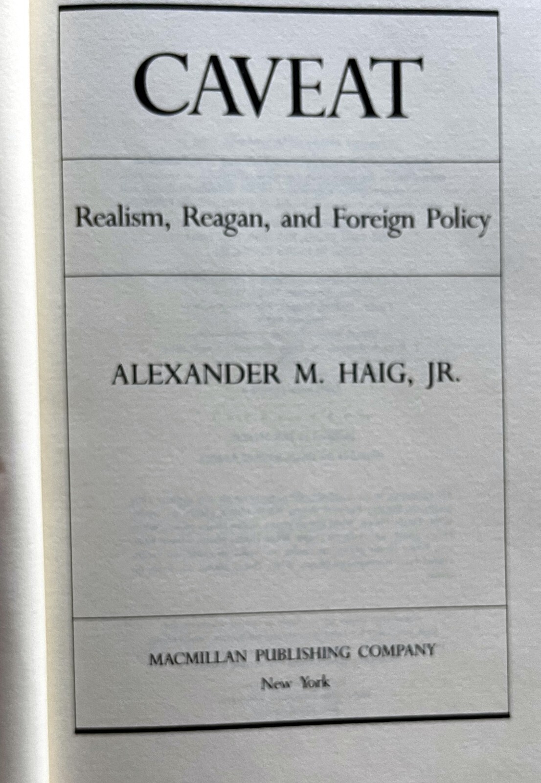 Caveat. Alexander M. Haig, Jr. 1984. Collectible