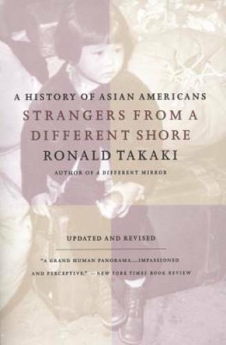 Strangers from a Different Shore: A History of Asian Americans, Updated a – GOOD