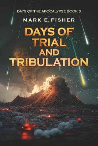 Days of Trial and Tribulation (Days – Paperback, by Fisher Mark E. – Very Good