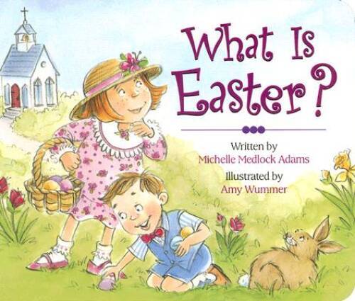 What Is Easter? – Board book By Michelle Medlock Adams – ACCEPTABLE