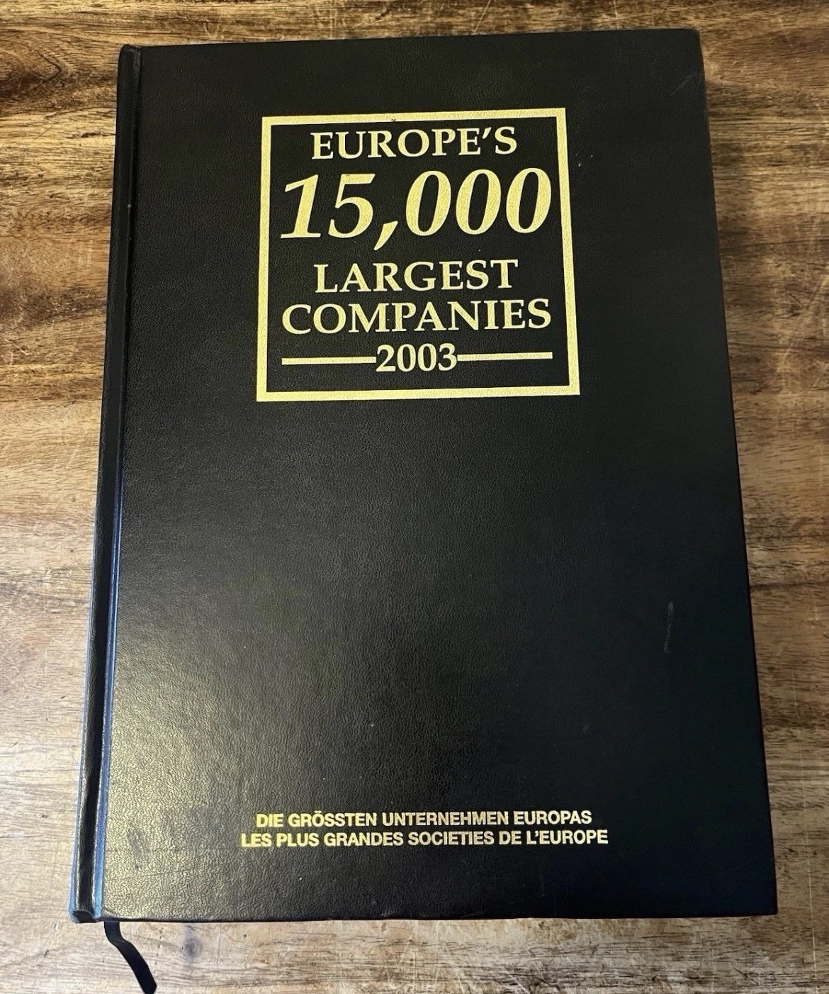 Europe’s 15,000 Largest Companies The Black Book 2003 Hardcover