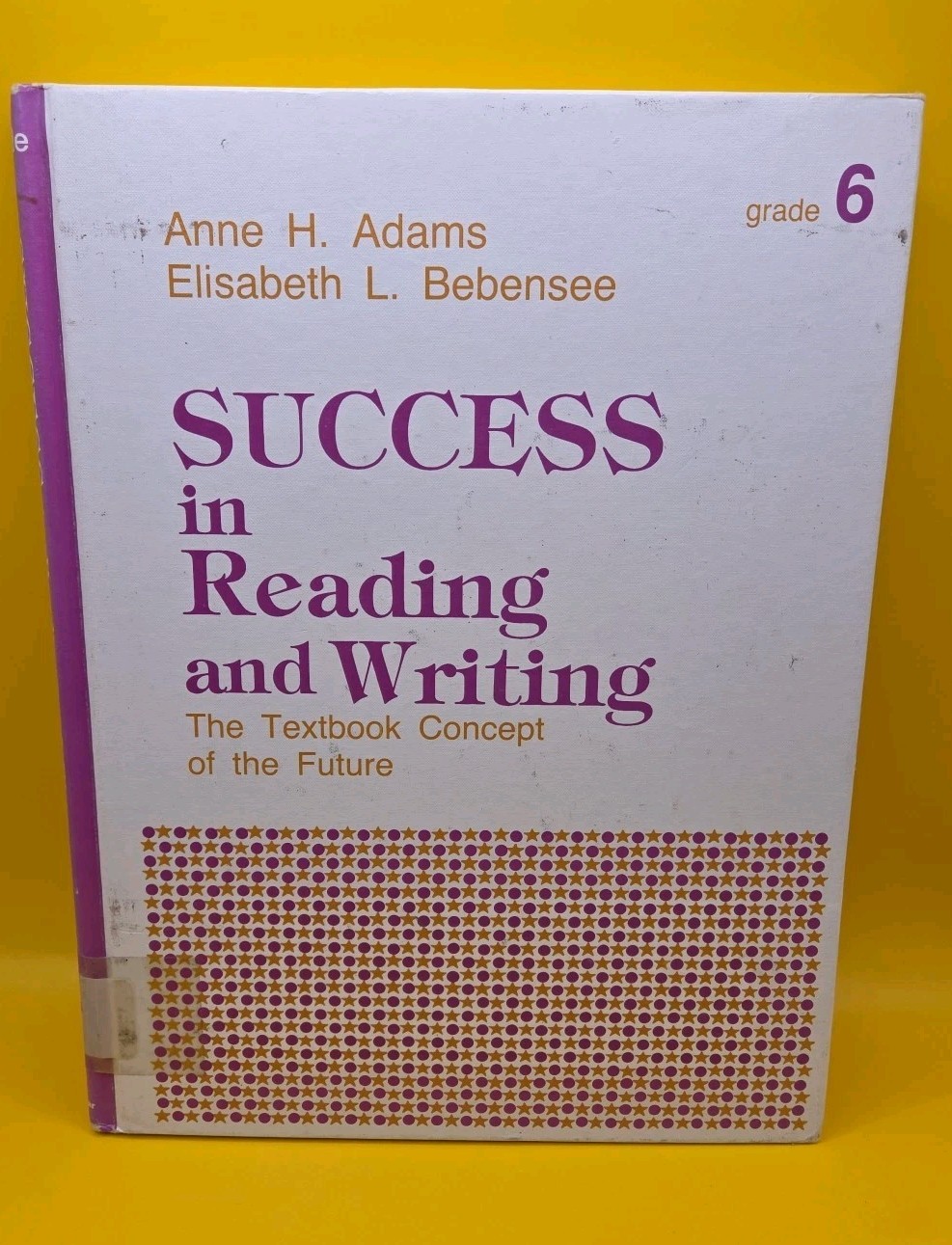 SUCCESS IN READING AND WRITING: GRADE 6 -THE TEXTBOOK By Anne H. Adams