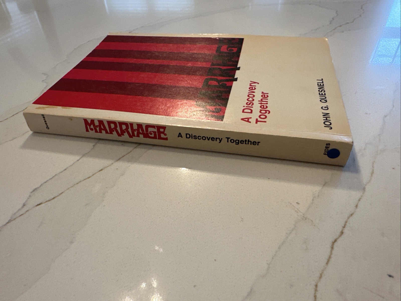 MARRIAGE : Discovery Together – John G. Quesnell