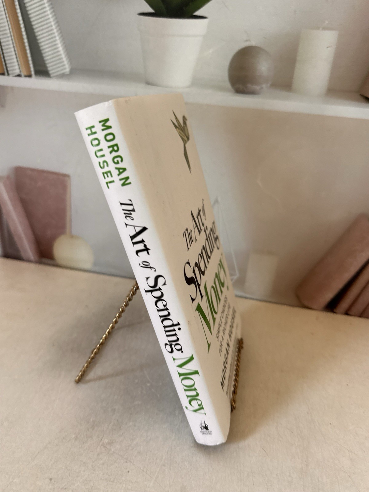 The Art of Spending Money: Simple – Hardcover, by Housel Morgan