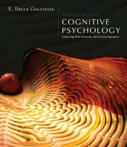 Cognitive Psychology: Connecting Mind, Research and Everyday Experience ( – GOOD