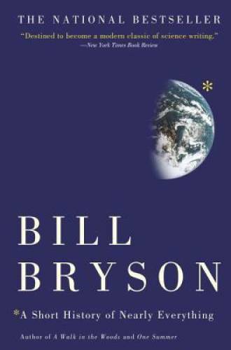 A Short History of Nearly Everything – Paperback By Bryson, Bill – VERY GOOD