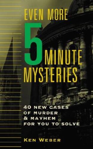 Even More Five-Minute Mysteries: 40 New Cases Of Murder And Mayhem F – VERY GOOD