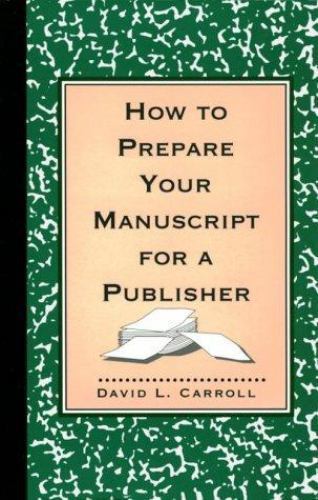 How to Prepare Your Manuscript f- paperback, 9781569248515, David L Carroll, new