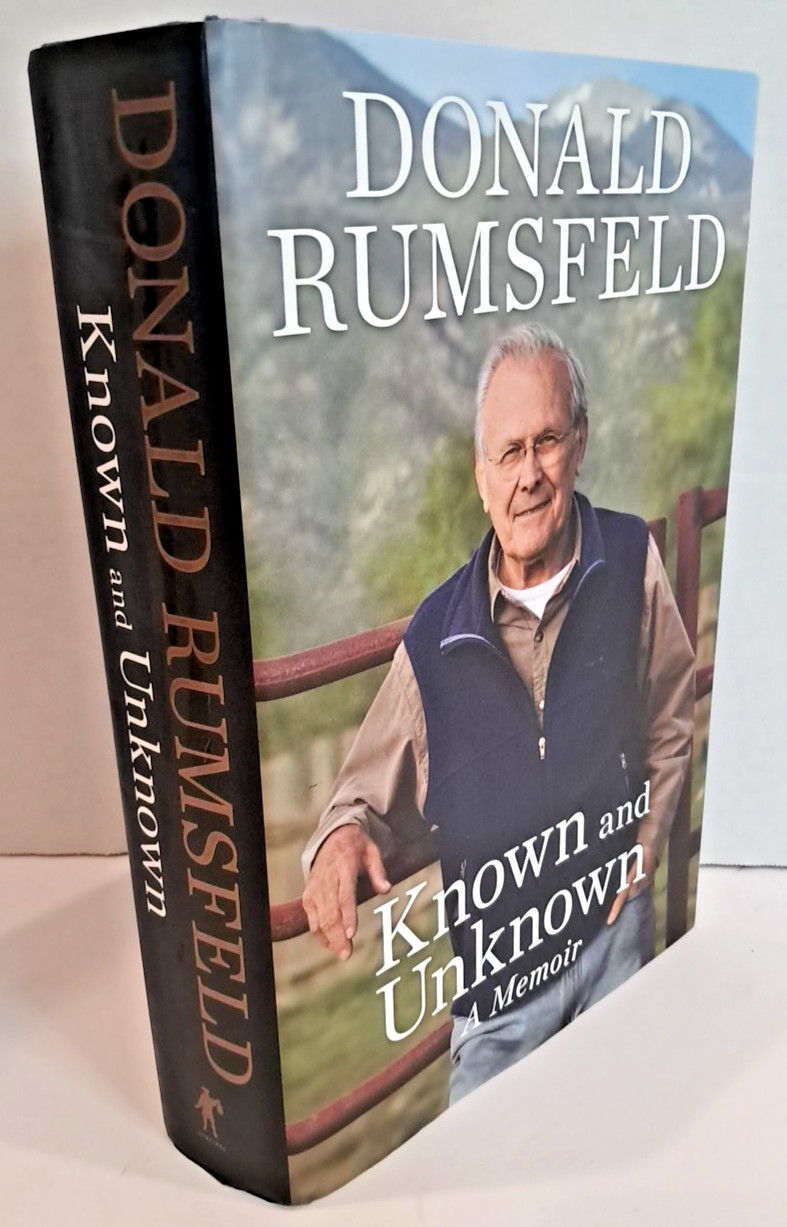 ‘SIGNED’ Known & Unknown by Donald Rumsfeld (2011) 1st Edition & Printing R1