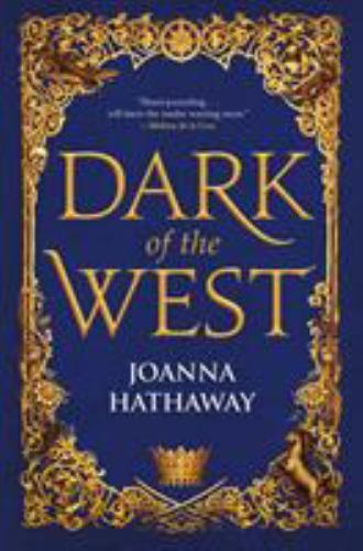 Glass Alliance Ser.: Dark of the West by Joanna Hathaway (2019, Hardcover)