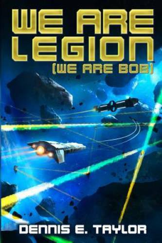 We Are Legion (We Are Bob) (Bobiverse) (Volume 1) – Paperback – VERY GOOD