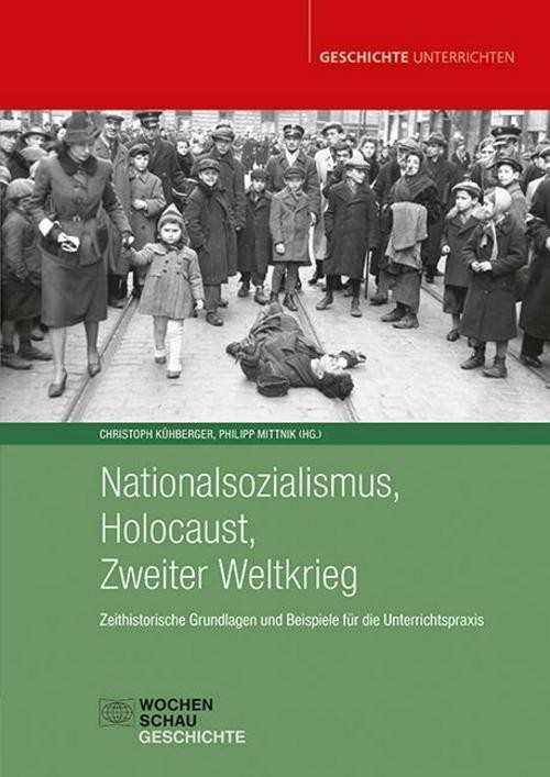 Christoph Kühberger Nationalsozialismus, Holocaust, Zweiter Weltkrieg