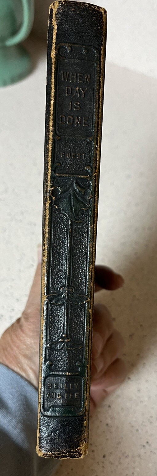 When Day Is Done Edgar A Guest 1921 191 Pages
