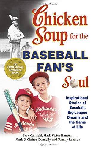 Chicken Soup for the Baseball Fans Soul: Inspirational Stories of Baseba – GOOD