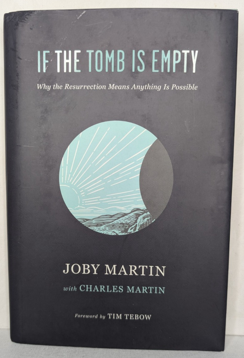 If the Tomb Is Empty : Why the Resurrection Means Anything Is Possible 2021 1st