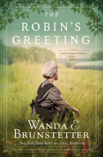 The Robin’s Greeting: Amish Greenhouse Mystery #3 (Volume 3) – VERY GOOD
