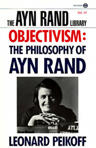 Objectivism: The Philosophy of Ayn Rand (Ayn Rand Library) – Paperback – GOOD