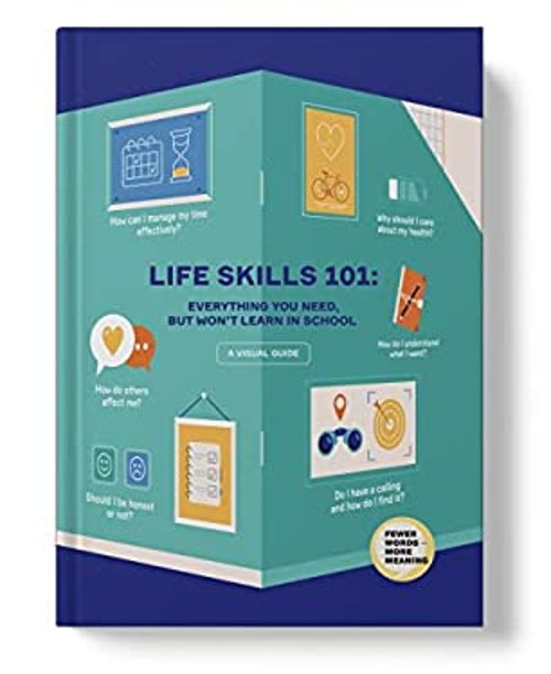 Life Skills 101: All You Need, But Won’t Learn in School. Essenti