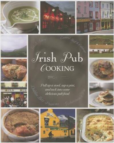 Irish Pub Cooking – Hardcover By Parragon Books – VERY GOOD
