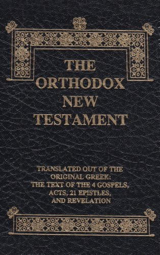 The Orthodox NEW TESTAMENT: Translated Out of the Original Greek – Pocket Sized
