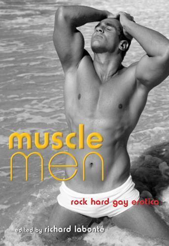 Muscle Men: Rock Hard Gay Erotica by
