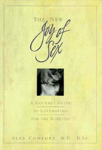 The New Joy of Sex – Hardcover By Comfort, Alex – GOOD