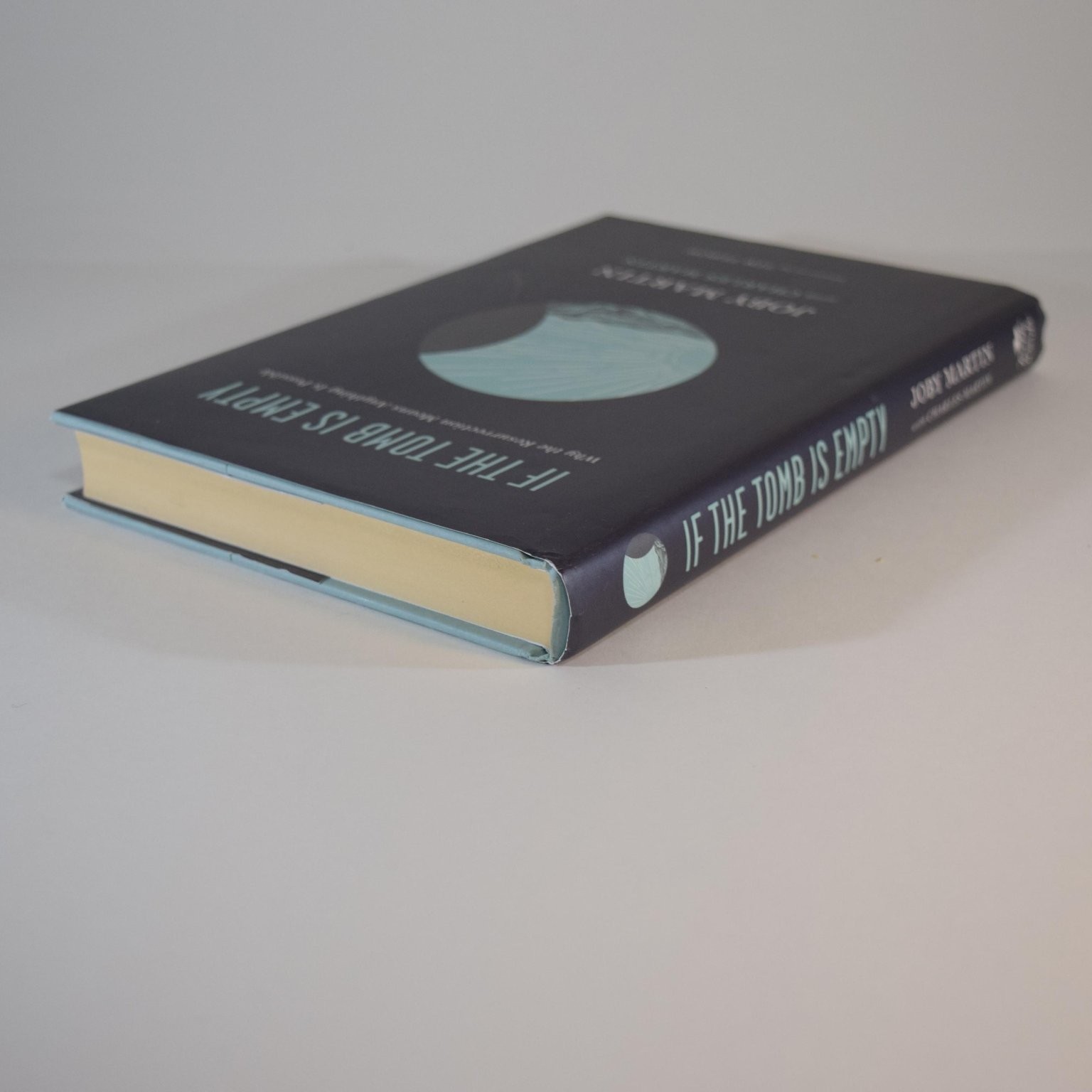 If the Tomb is Empty – Joby Martin 2021 Hardcover Christian Living FaithWords