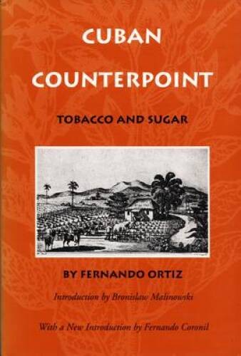 Cuban Counterpoint: Tobacco and Sugar – Paperback By Ortiz, Fernando – GOOD