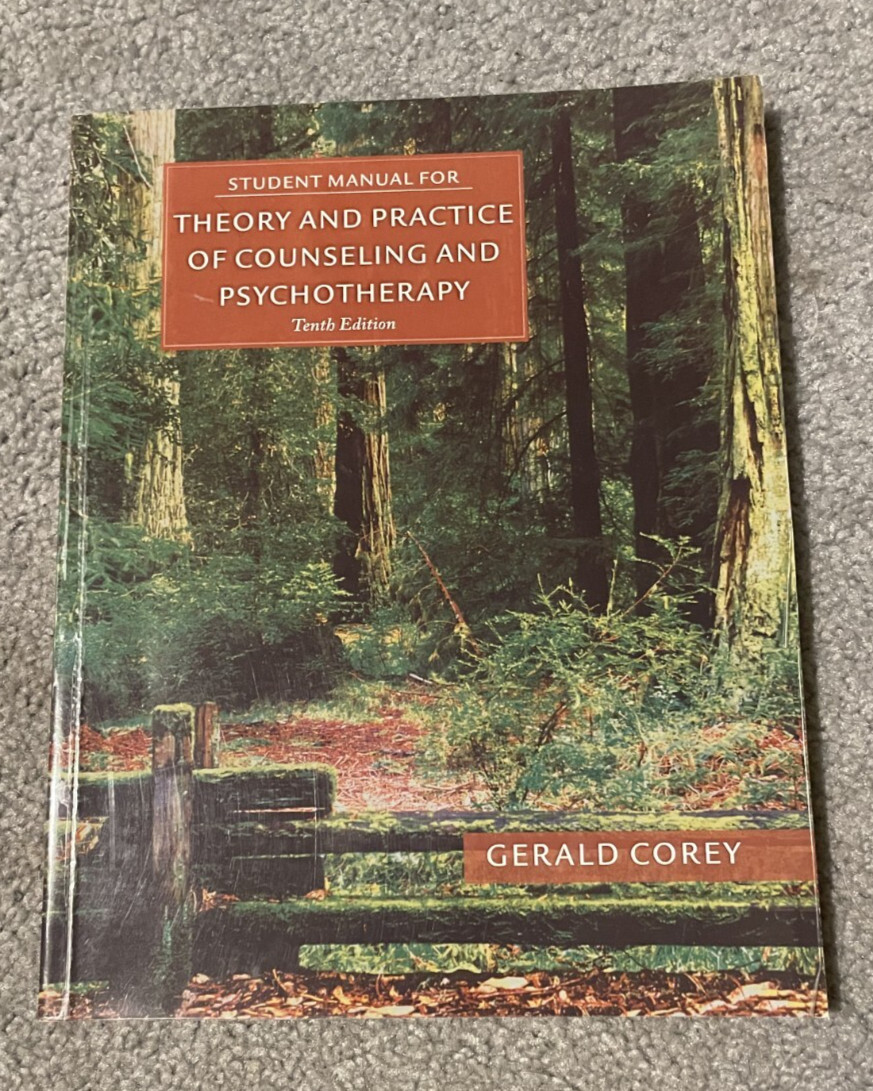 Student Manual for Corey’s Theory and Practice of Counseling and Psychotherapy