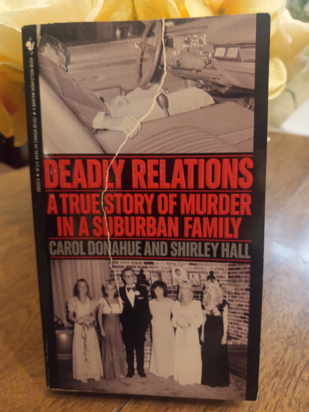 DEADLY RELATIONS By Carol Donahue And Shirley Hall Bantam True Crime Paperback