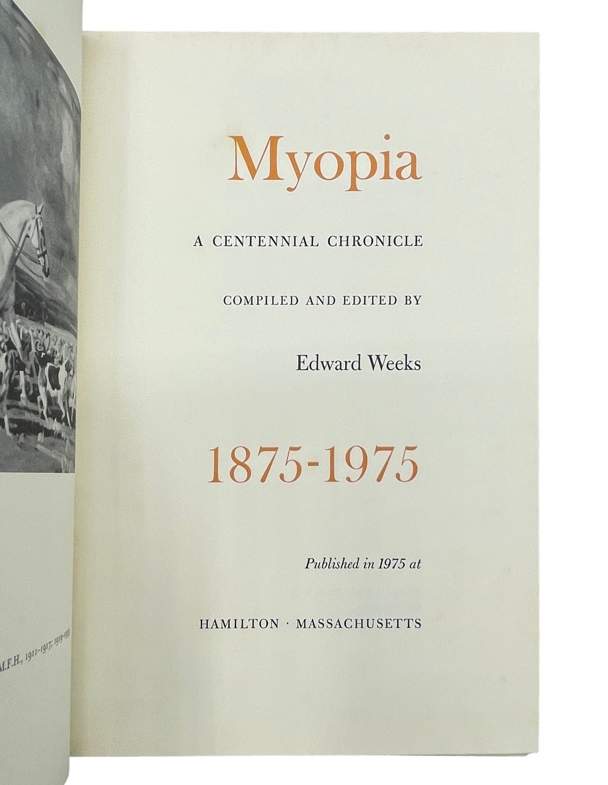 Edward WEEKS / Myopia A Centennial Chronicle 1875-1975 1st Edition
