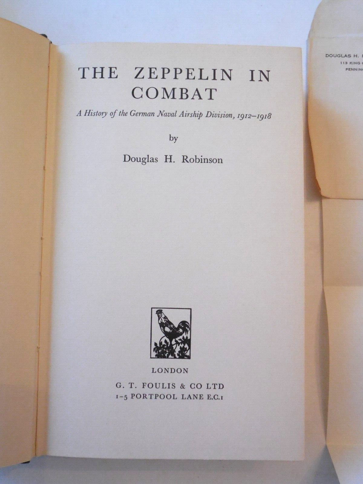 1962 The Zeppelin In Combat by Douglas Robinson HB w/ Signed Letter from Author
