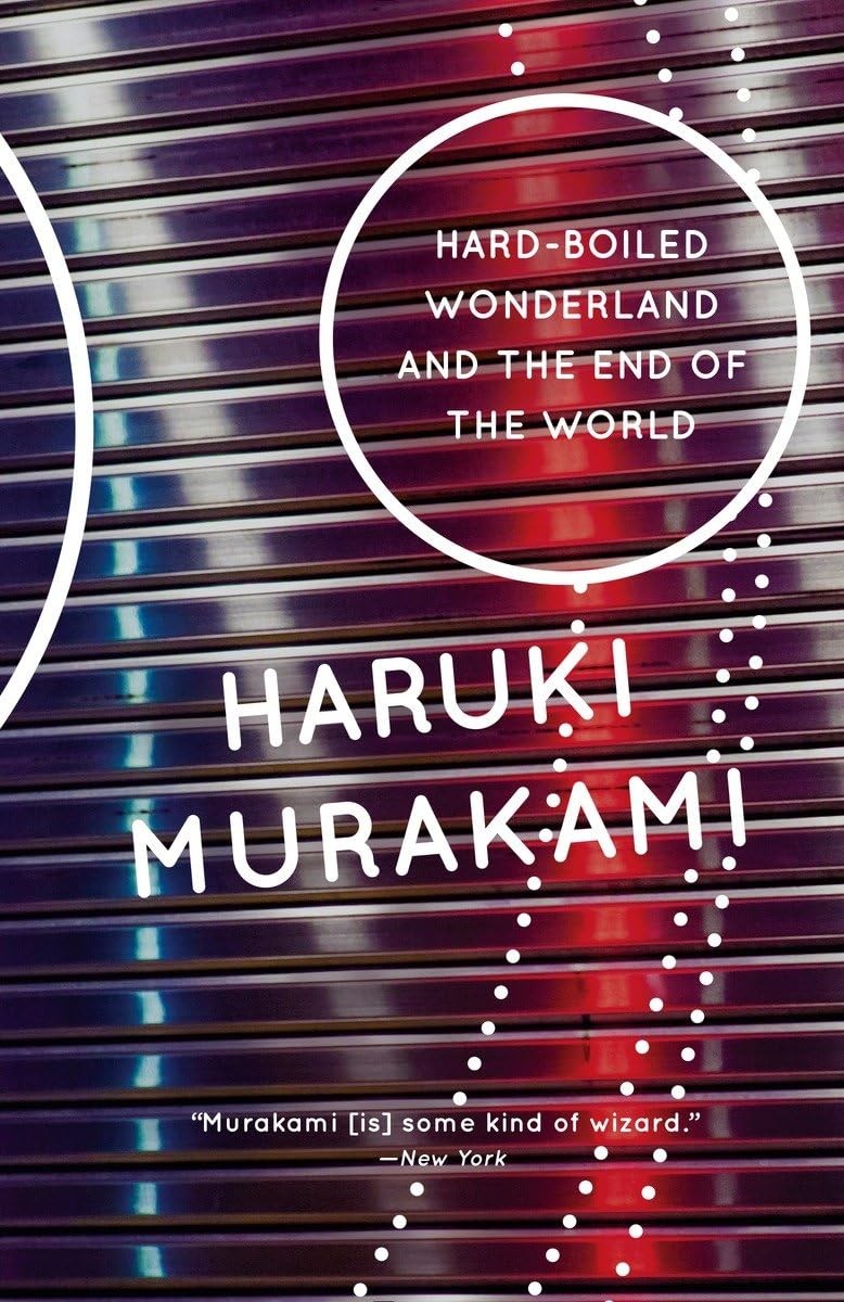 Hard-Boiled Wonderland and the End of the World: A Novel (Vintage Internatio…