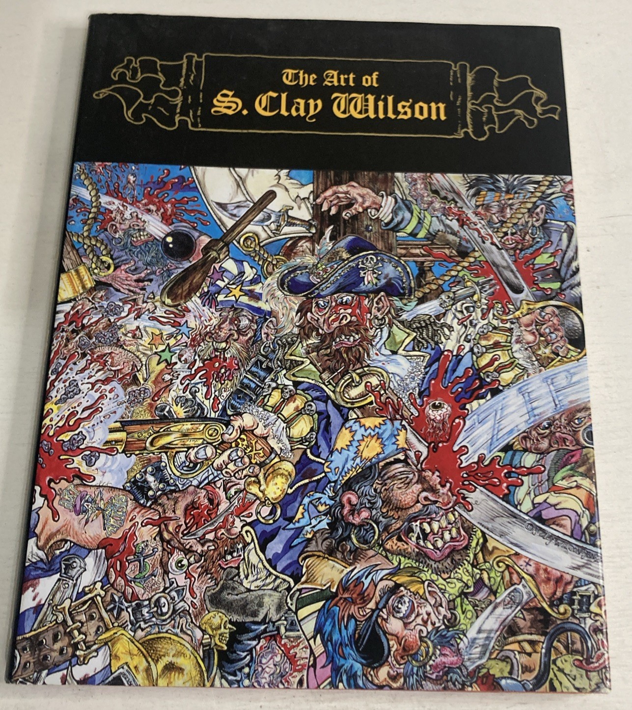 The Art Of S. Clay Wilson Large Hardcover Table Top Book Ten Speed Press