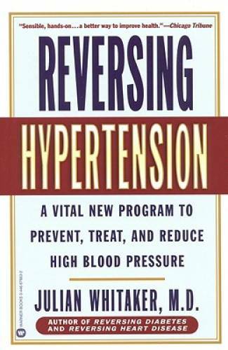 Reversing Hypertension: A Vital New Program to Prevent, Treat, and Reduce – GOOD