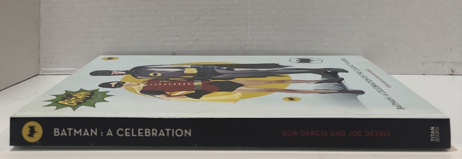 Batman: A Celebration of the Classic TV Series 1966 Hard Cover Book 1st ed 2016
