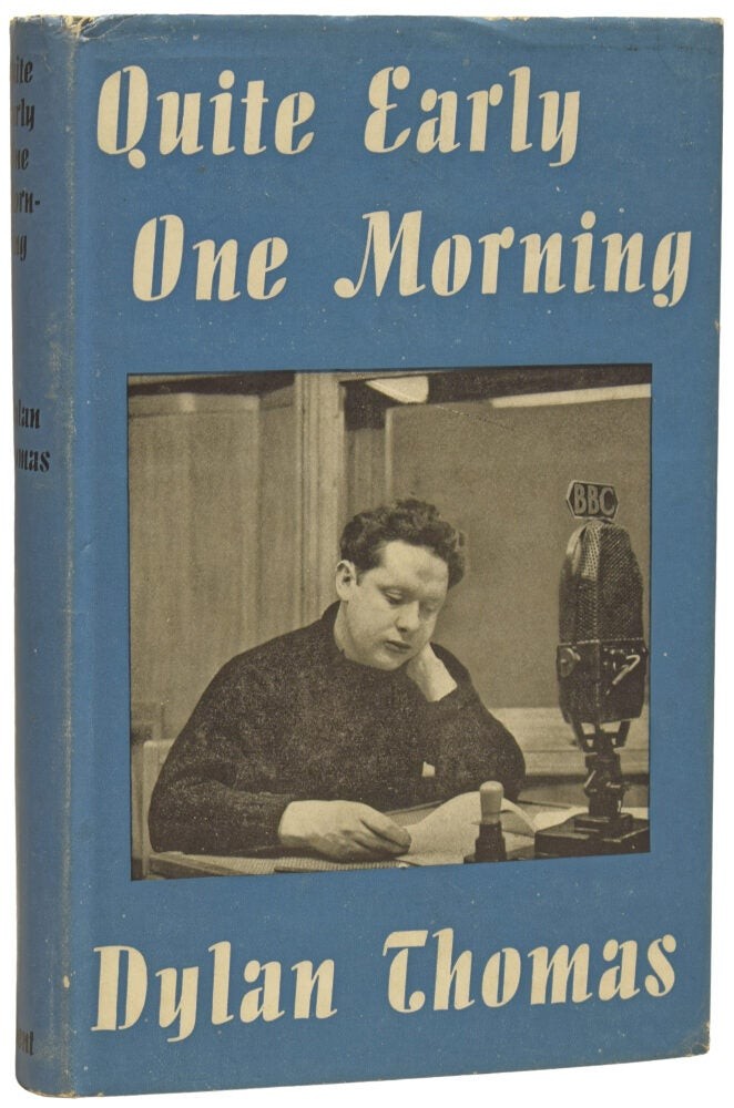 Quite Early One Morning Broadcasts by Dylan Thomas / 1st Edition