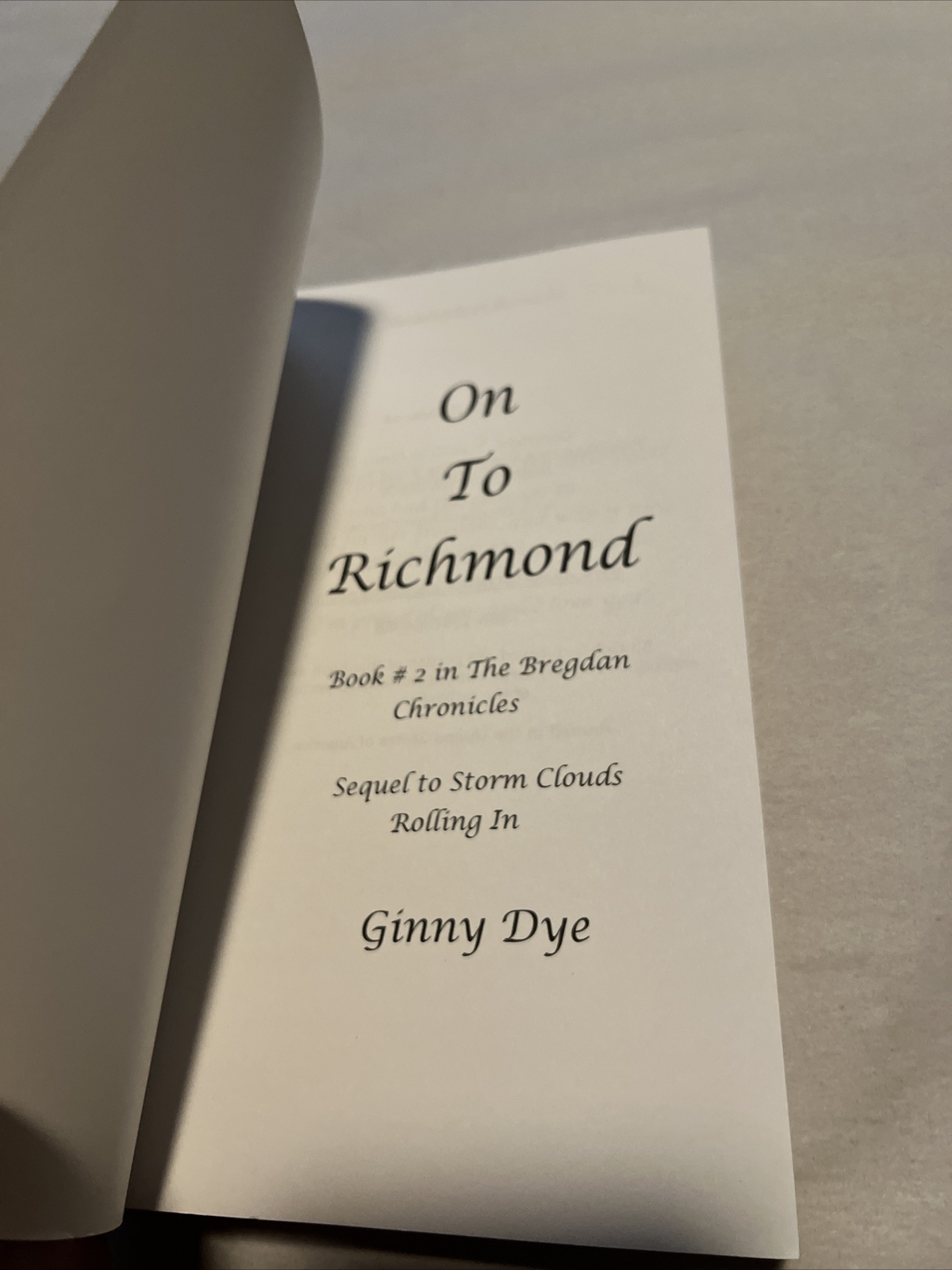 The Bregdan Chronicles Series: On to Richmond 1861-1862 Book 2 by Ginny Dye