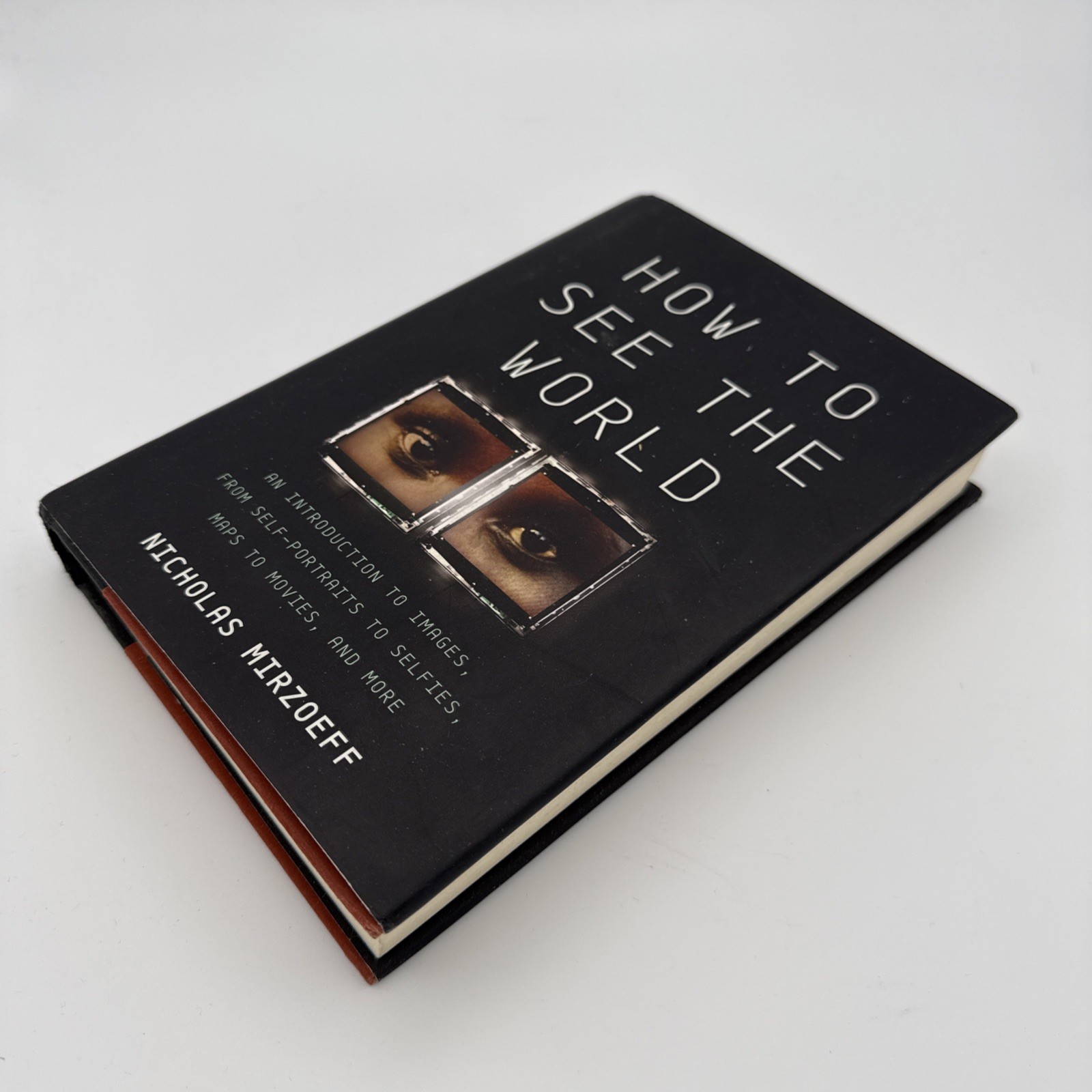 How to See the World : An Introduction to Images, from Self-Portraits to…