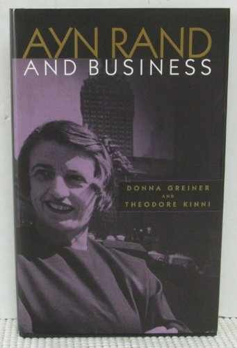 Ayn Rand and Business – Hardcover, by Greiner Donna; Kinni – Very Good u