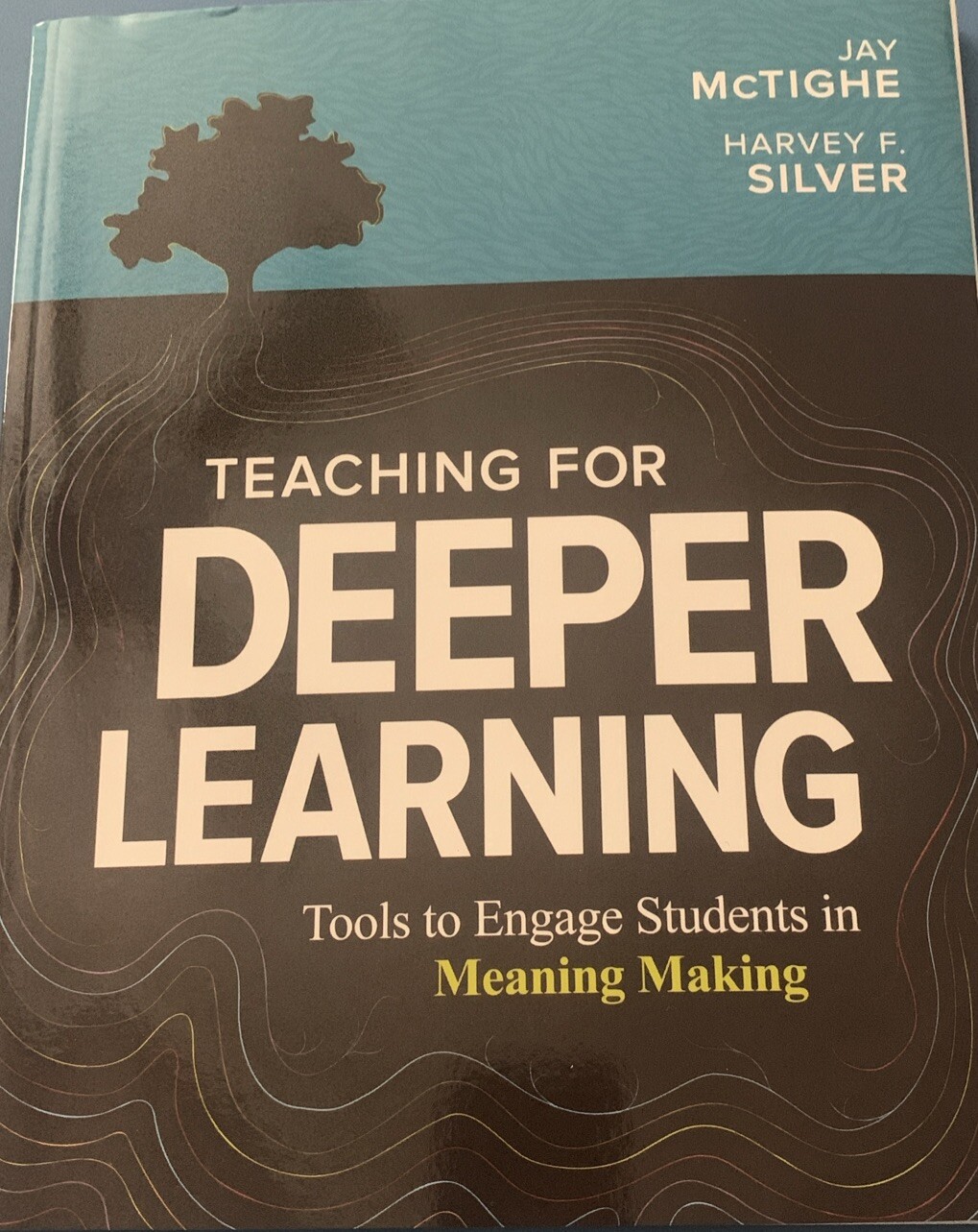 Teaching for Deeper Learning – McTighe & Silver (Paperback, 2020), New