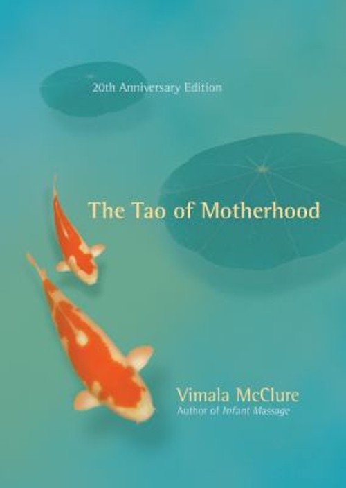 The Tao of Motherhood Paperback Vimala McClure