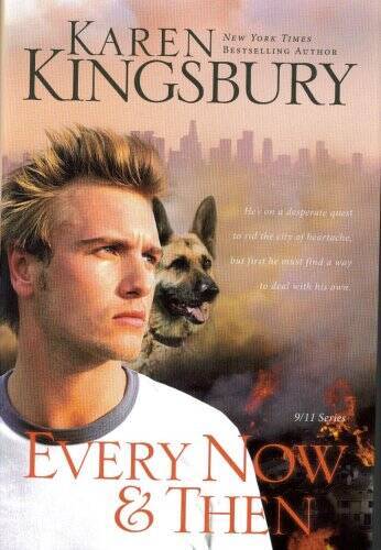 Every Now Then (911 Series, Three) – Hardcover By Karen Kingsbury – GOOD