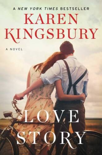 Love Story: A Novel – Paperback By Kingsbury, Karen – GOOD