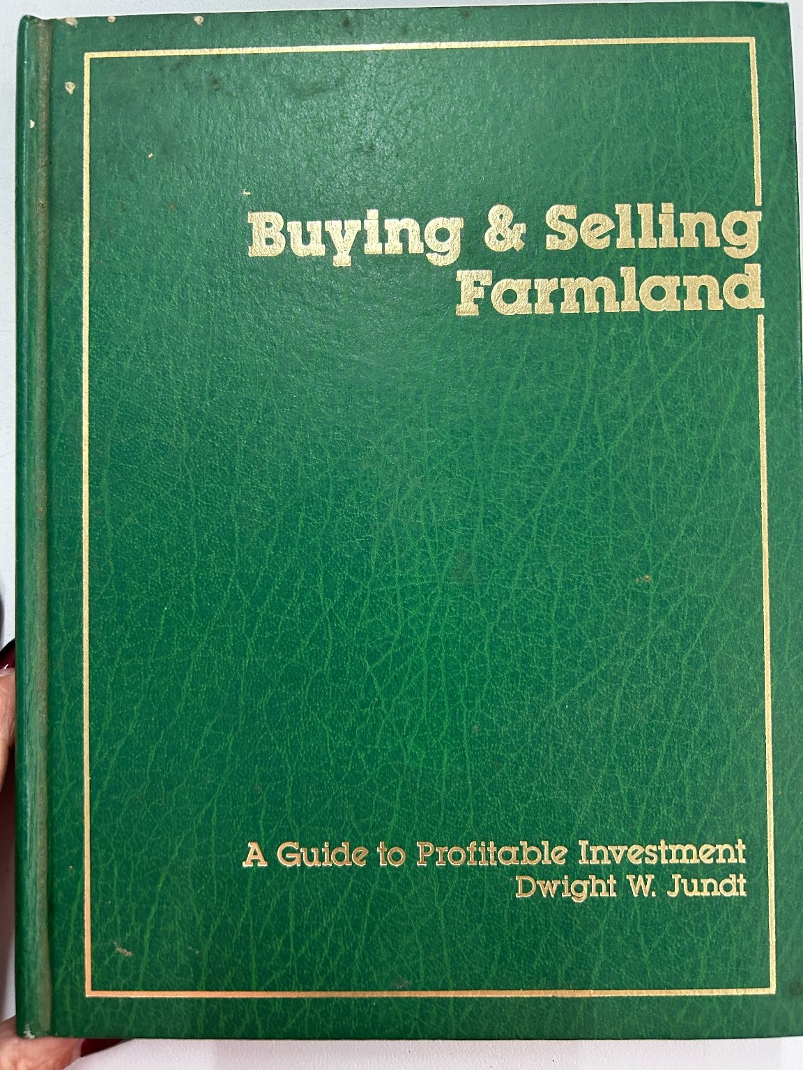 Buying & Selling Farmland Dwight W. Jundt 1980 Guide to Investment Doane