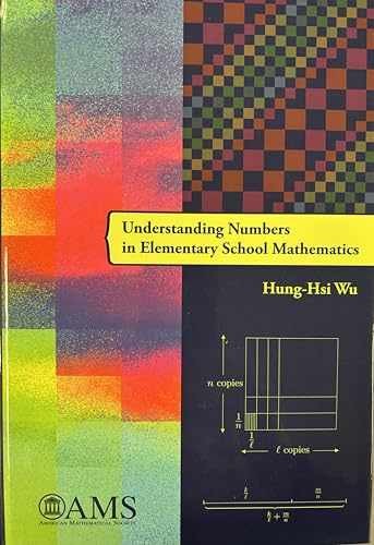 Understanding Numbers in Elementary – Hardcover, by Hung-Hsi Wu – Very Good
