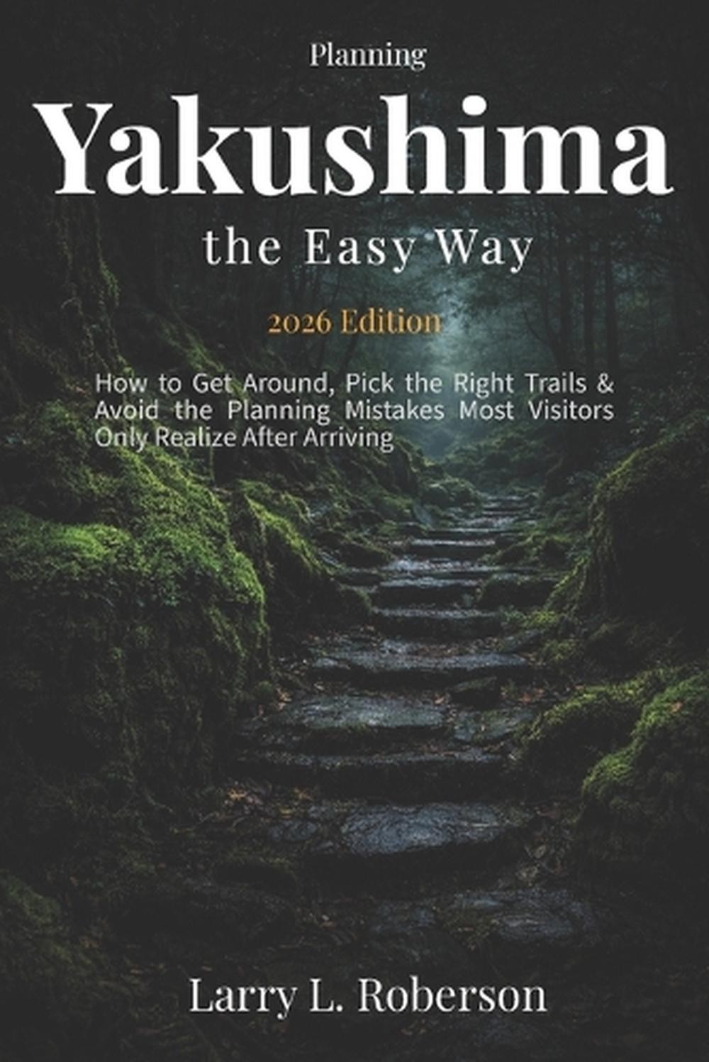Planning Yakushima the Easy Way 2026: How to Get Around, Pick the Right Trails &