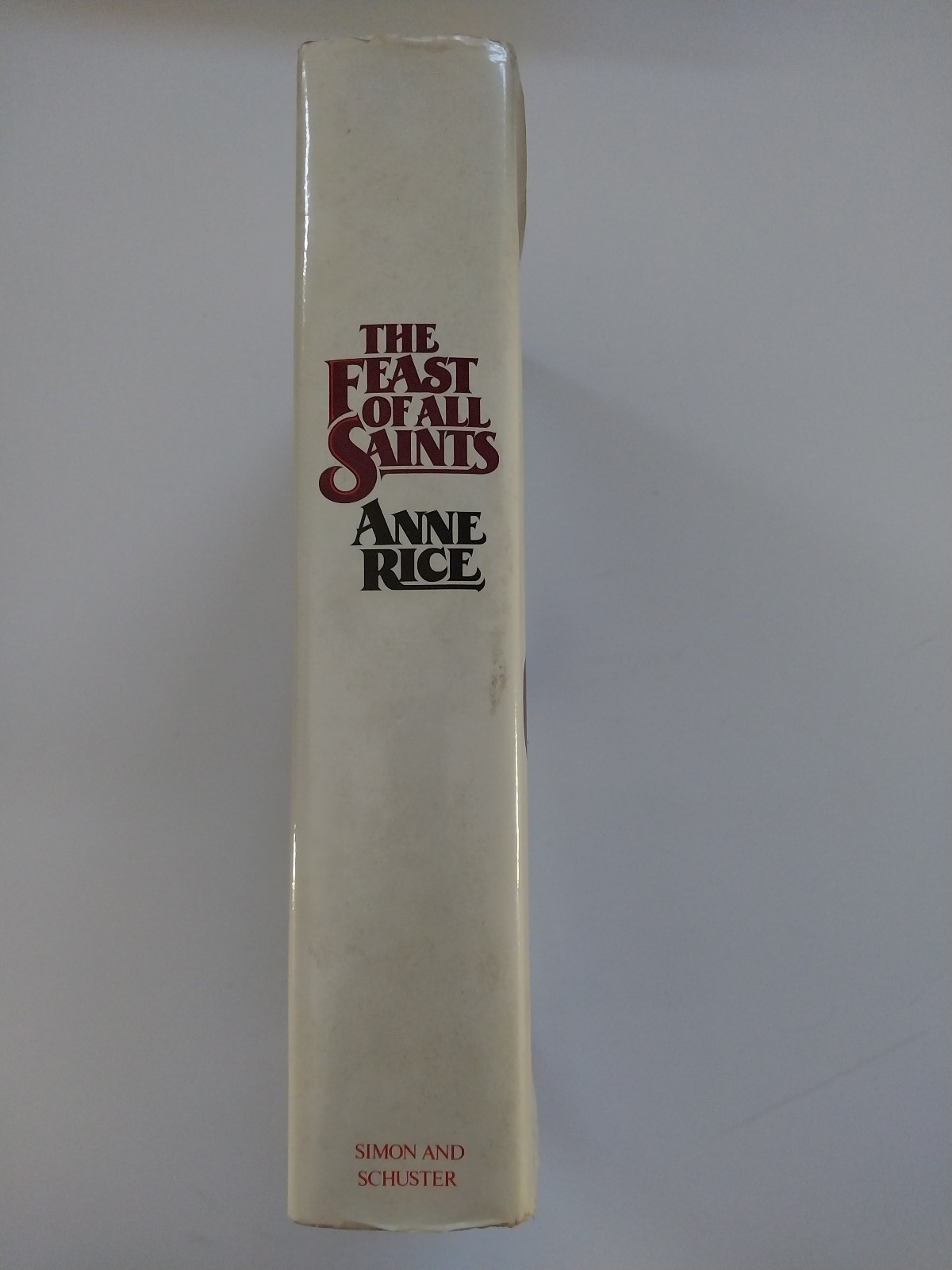 The Feast Of All Saints Anne Rice 1st Printing 1st Edition DJ signed/ inscribed