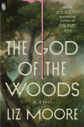 The God of the Woods: A Novel By Moore, Liz Liz Moore,. 97805937
