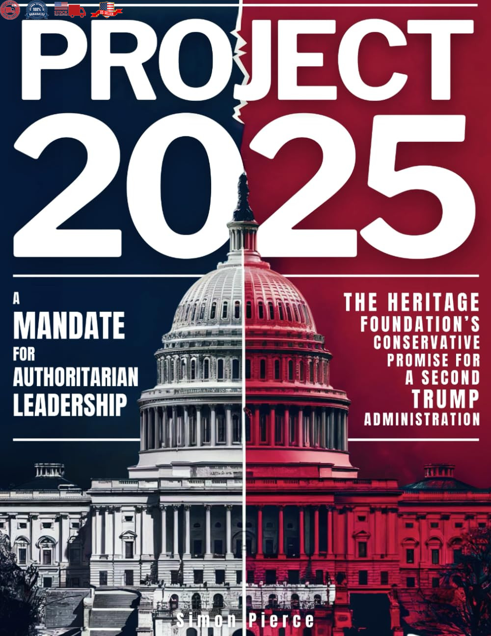 Project 2025 • a Mandate for Authoritarian Leadership: the Heritage Foundation’s